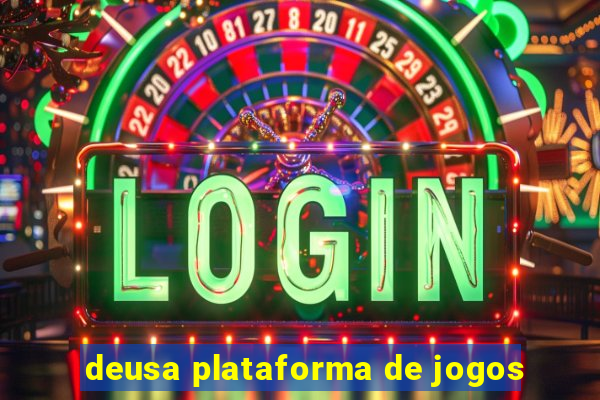 deusa plataforma de jogos